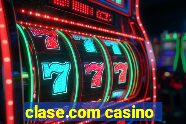 clase.com casino